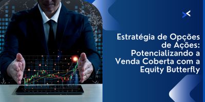 Estrategia-Venda-Coberta-com-Equity-Butterfly